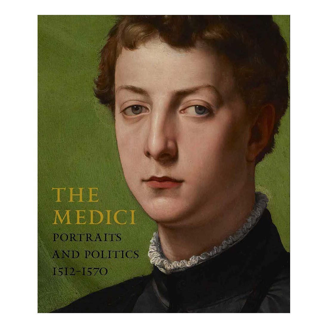 The Medici: Portraits and Politics, 1512-1570