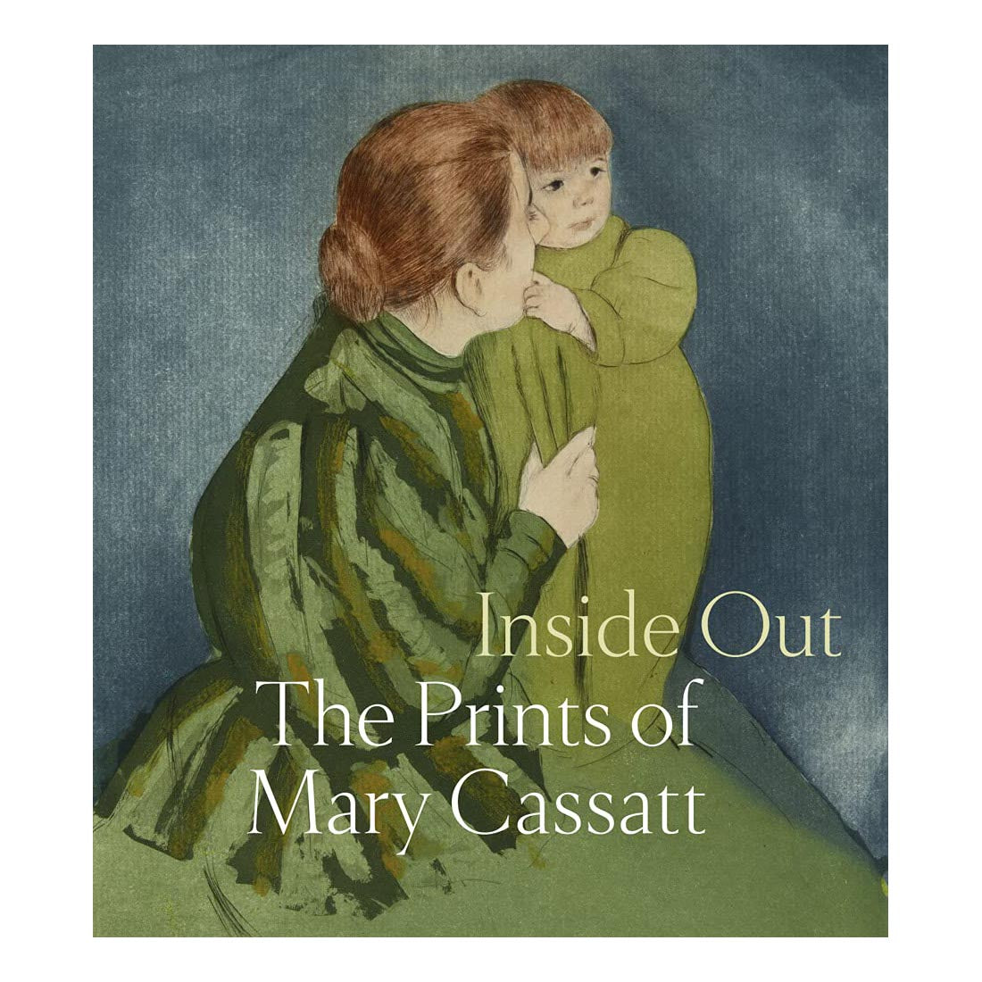 Inside Out: The Prints of Mary Cassatt