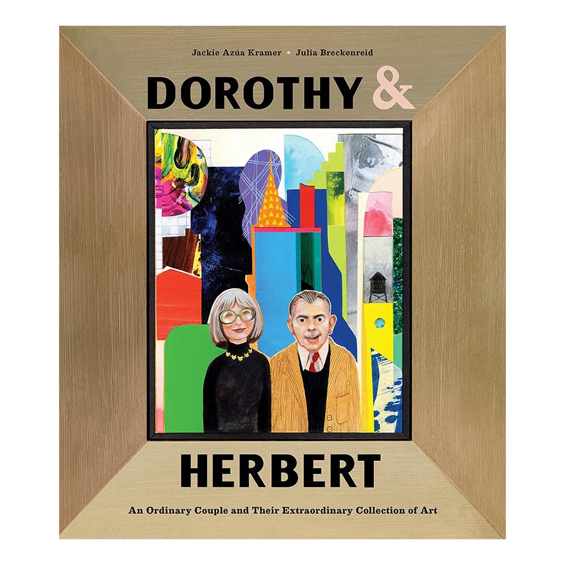 Dorothy &amp; Herbert: An Ordinary Couple and Their Extraordinary Collection of Art
