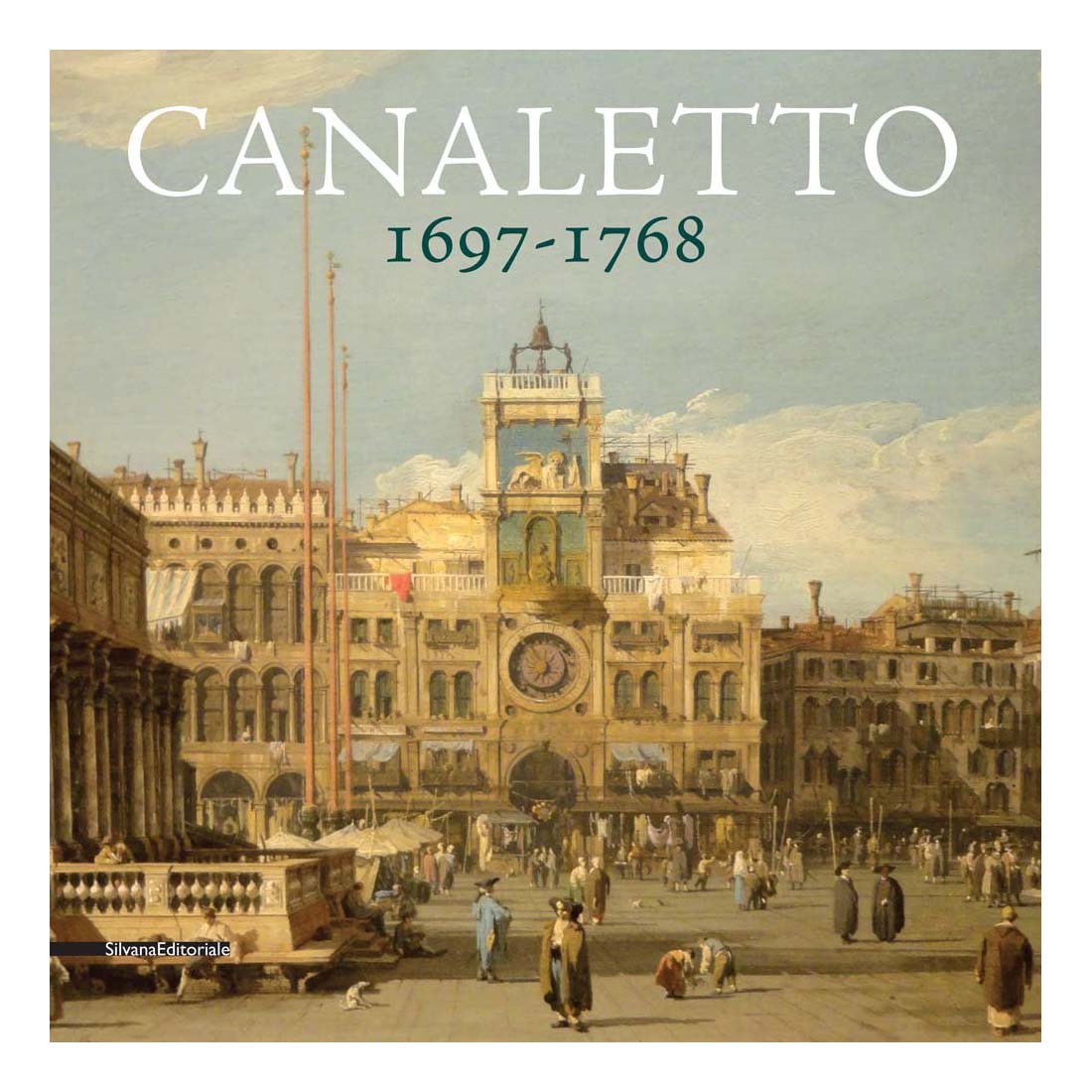Canaletto: 1697-1768
