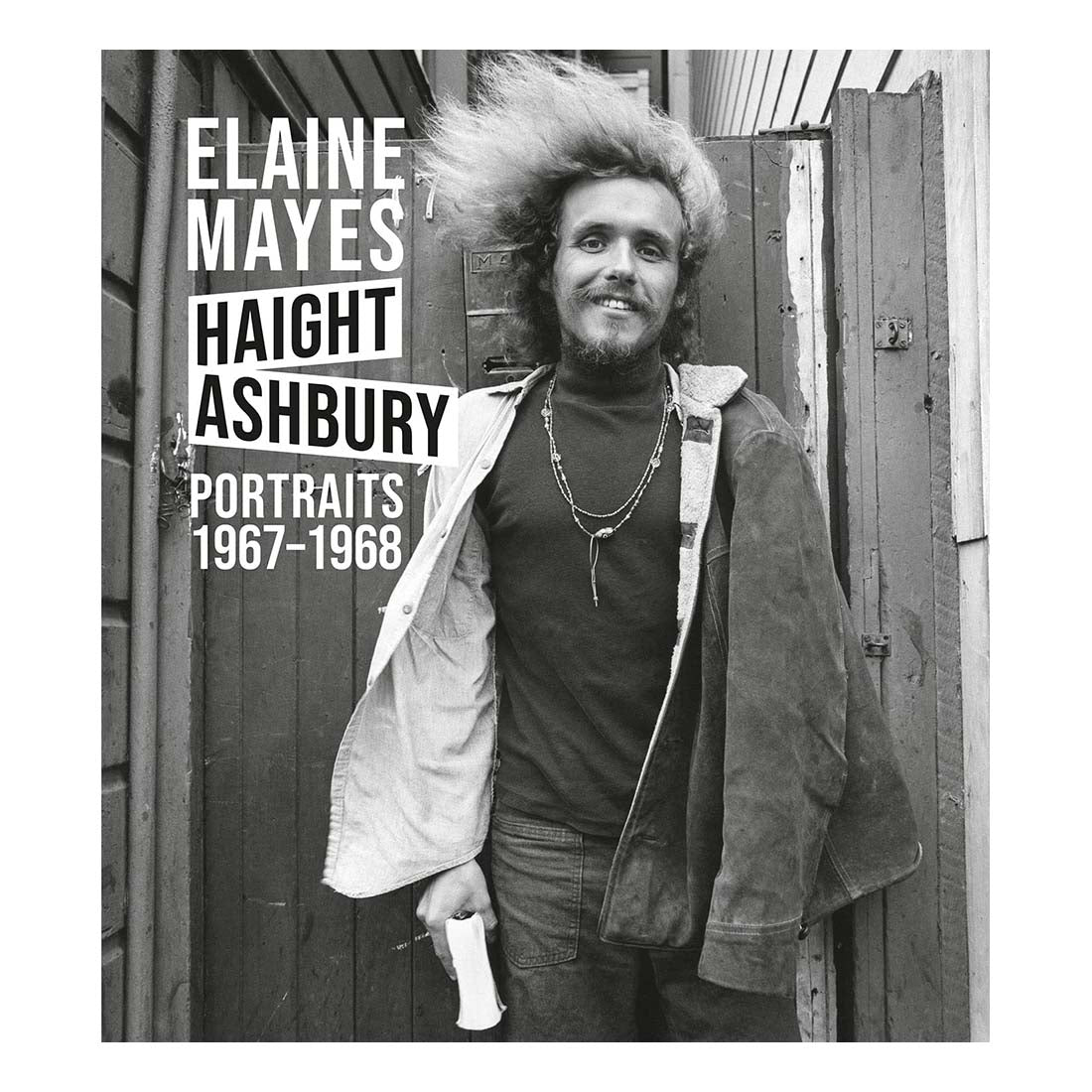 Elaine Mayes: The Haight Ashbury Portraits, 1967-1968