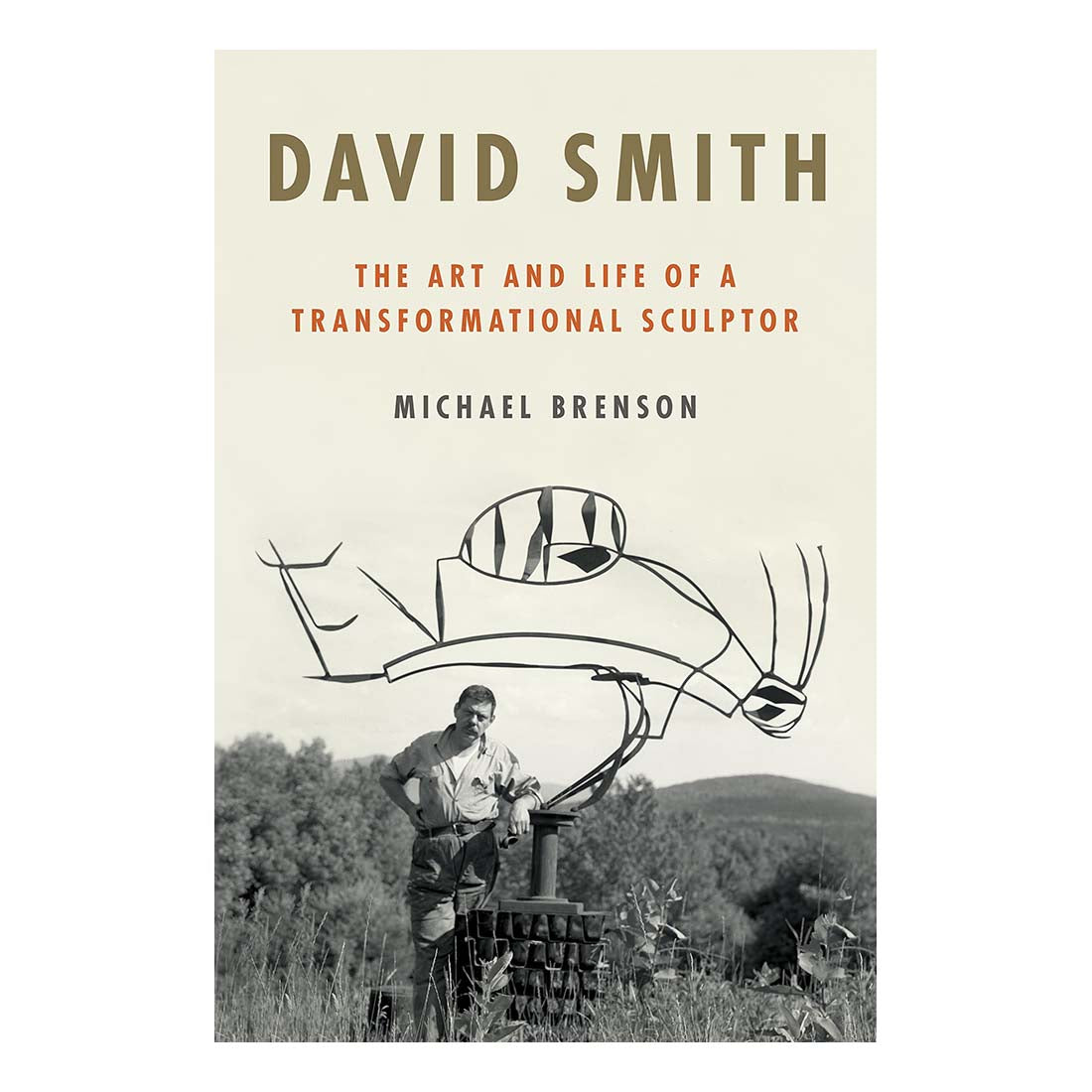 David Smith: The Art and Life of a Transformational Sculptor