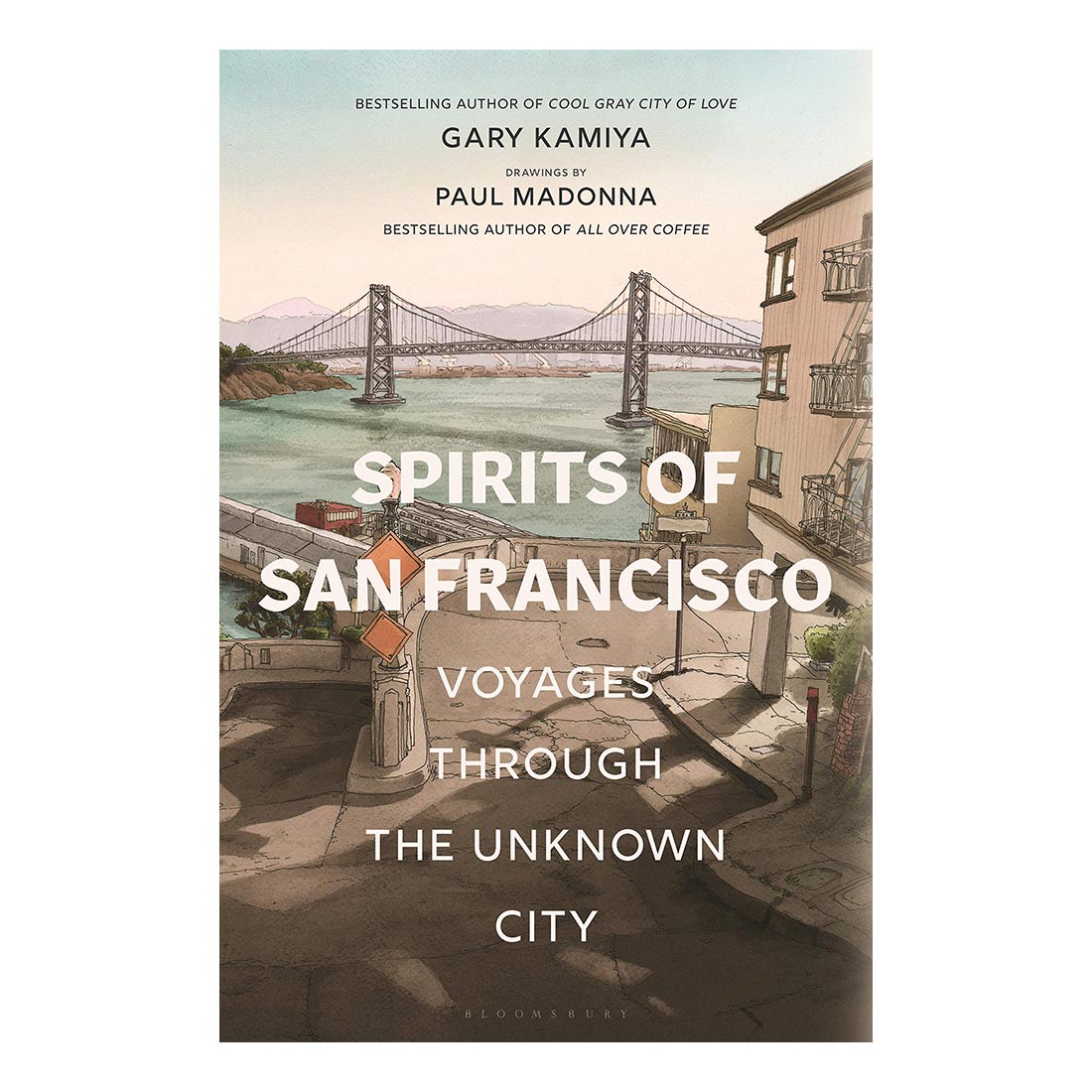 Spirits of San Francisco: Voyages through the Unknown CitySpirits of San Francisco: Voyages through the Unknown City