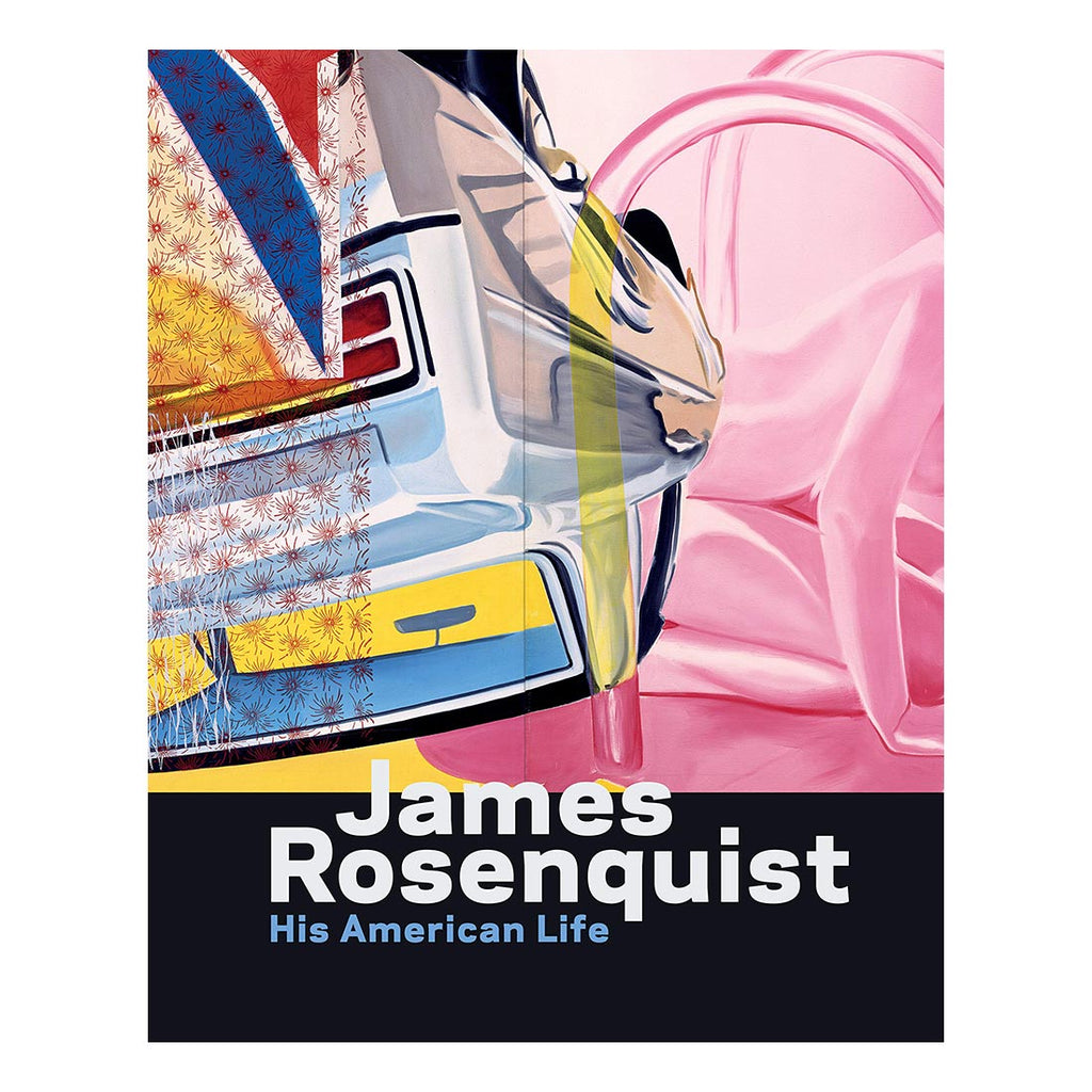 James Rosenquist: His American Life