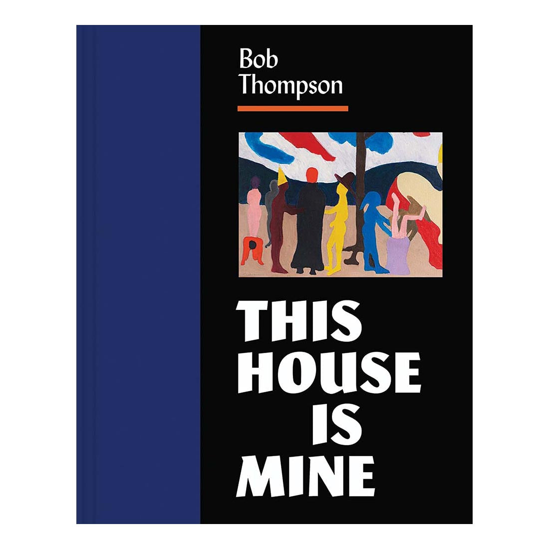 Bob Thompson: This House is Mine