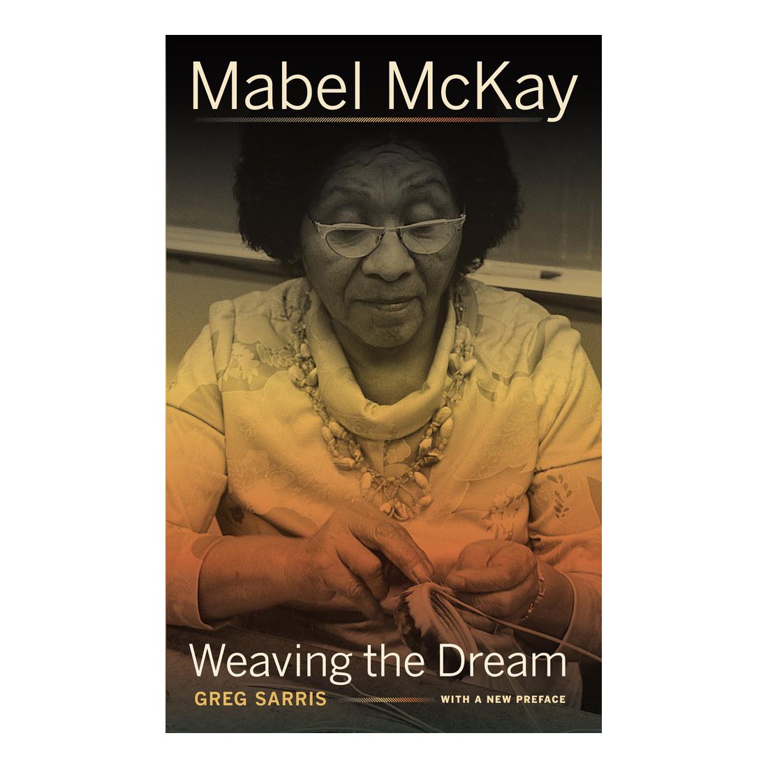 Mabel McKay: Weaving the Dream