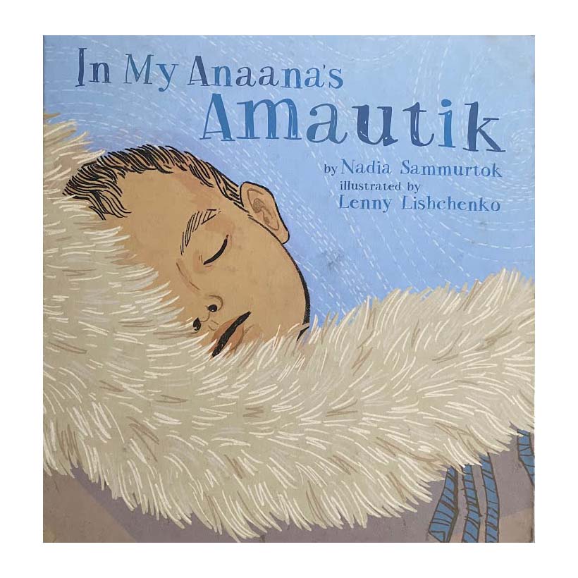 In My Anaana&#39;s Amautik